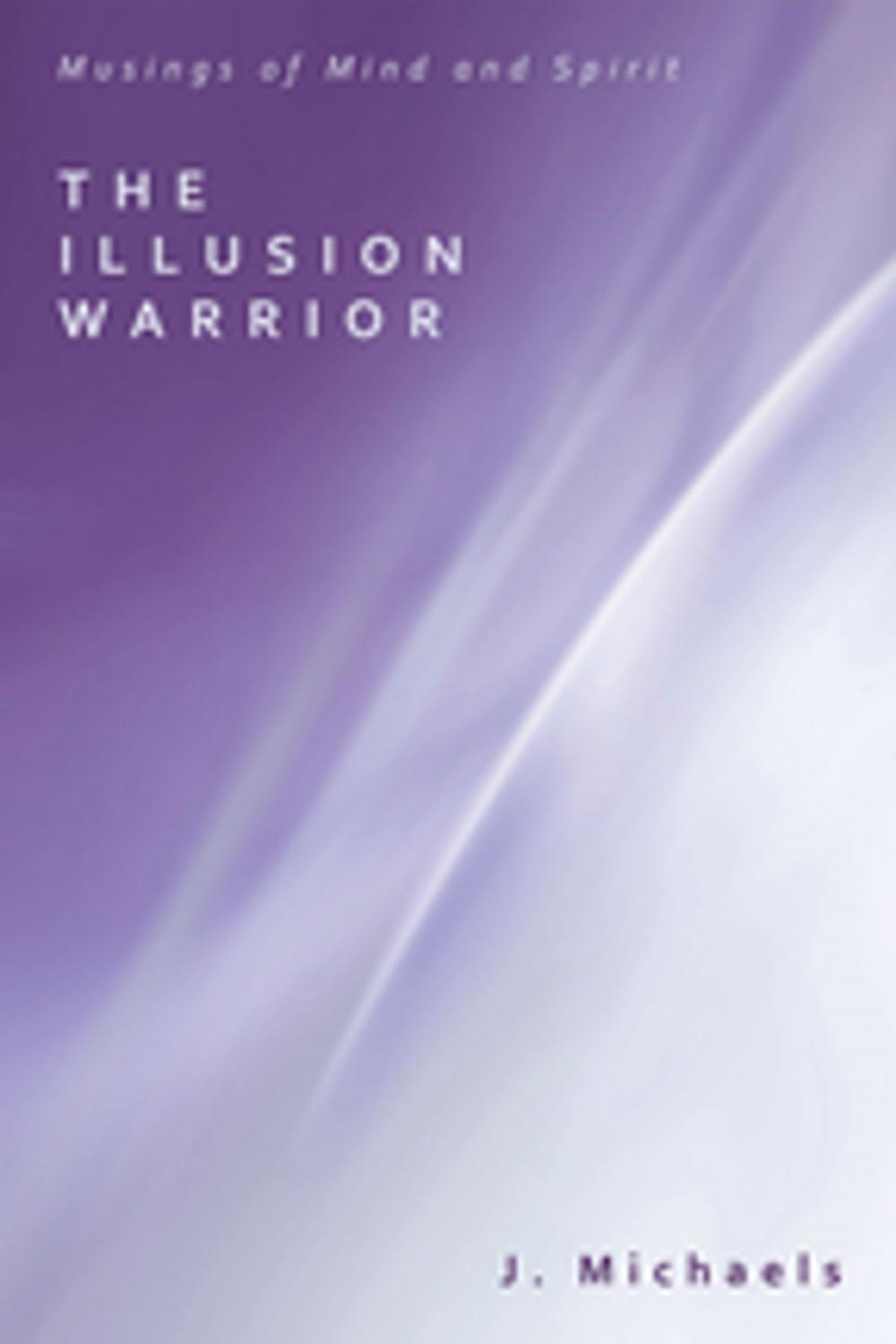 Big bigCover of The Illusion Warrior