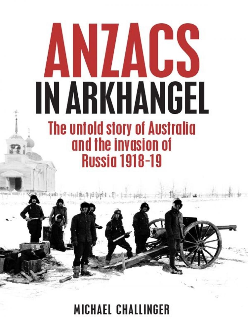 Big bigCover of ANZACs In Arkhangel