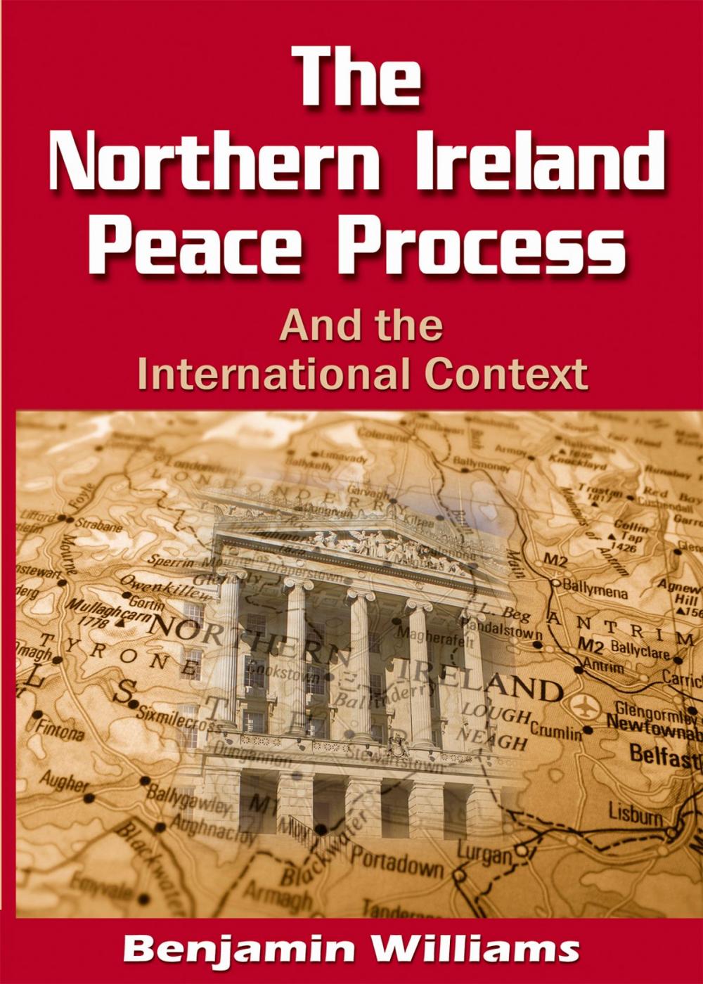 Big bigCover of The Northern Ireland Peace Process and the International Context