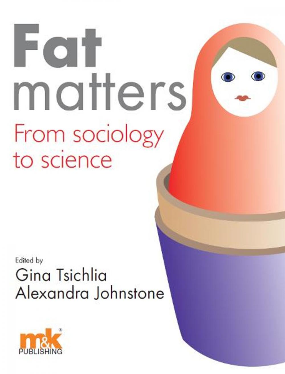 Big bigCover of Fat Matters: From sociology to science