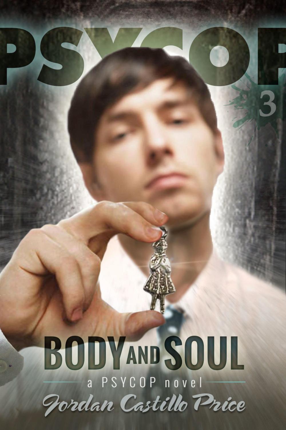 Big bigCover of Body and Soul (PsyCop #3)