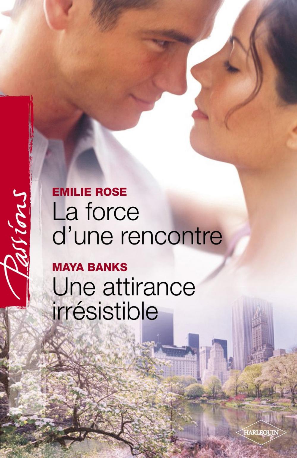 Big bigCover of La force d'une rencontre - Une attirance irrésistible (Harlequin Passions)