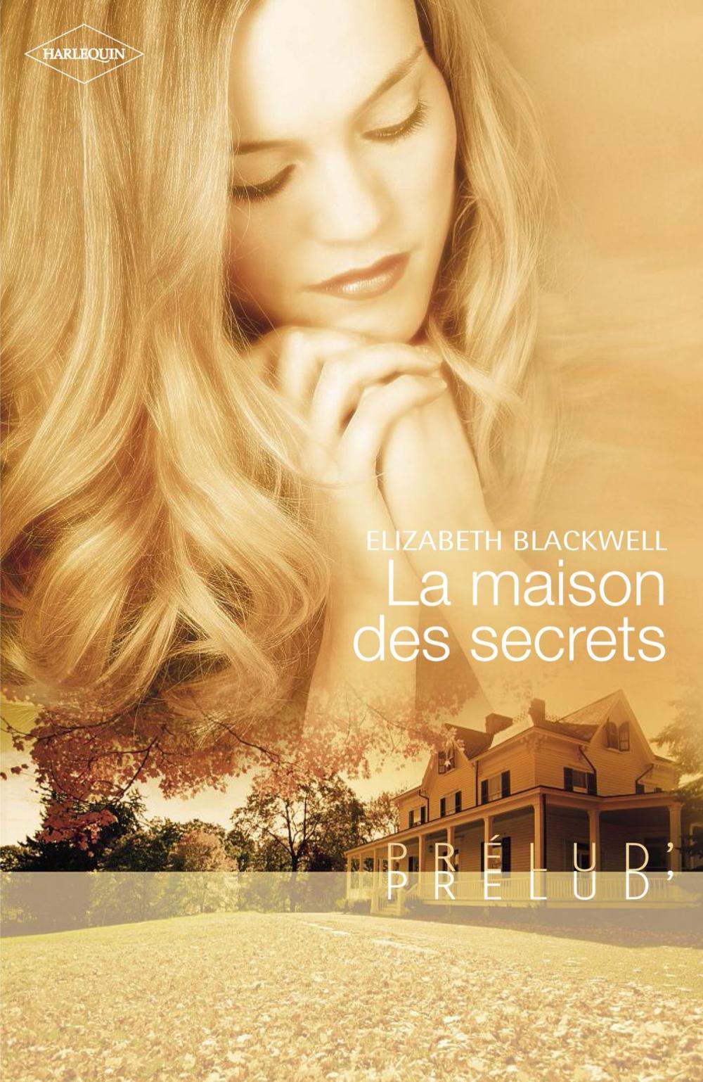 Big bigCover of La maison des secrets (Harlequin Prélud')