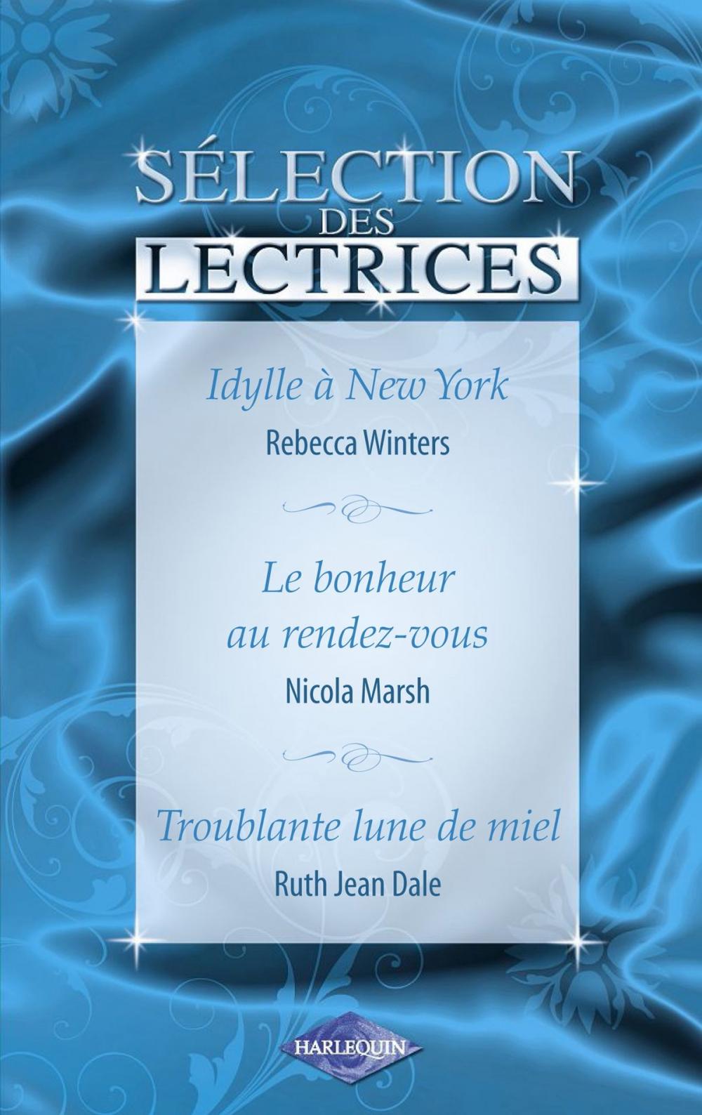 Big bigCover of Idylle à New-York - Le bonheur au rendez-vous - Troublante lune de miel (Harlequin)