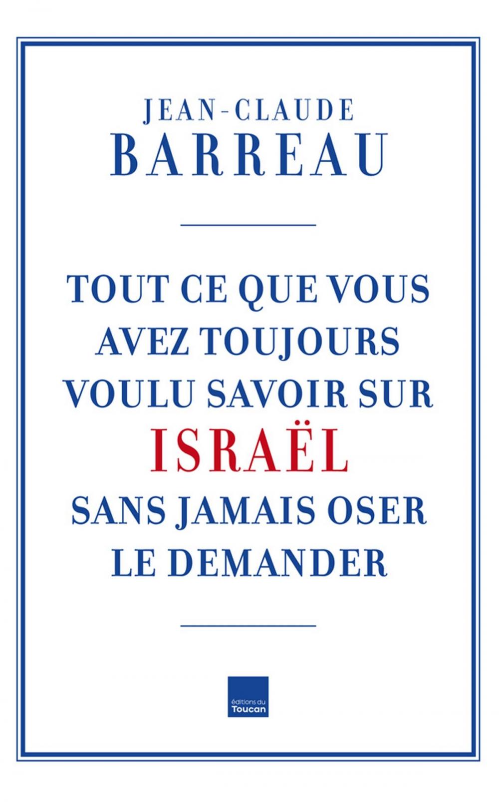 Big bigCover of Tout ce que vous avez toujours voulu savoir sur Israël