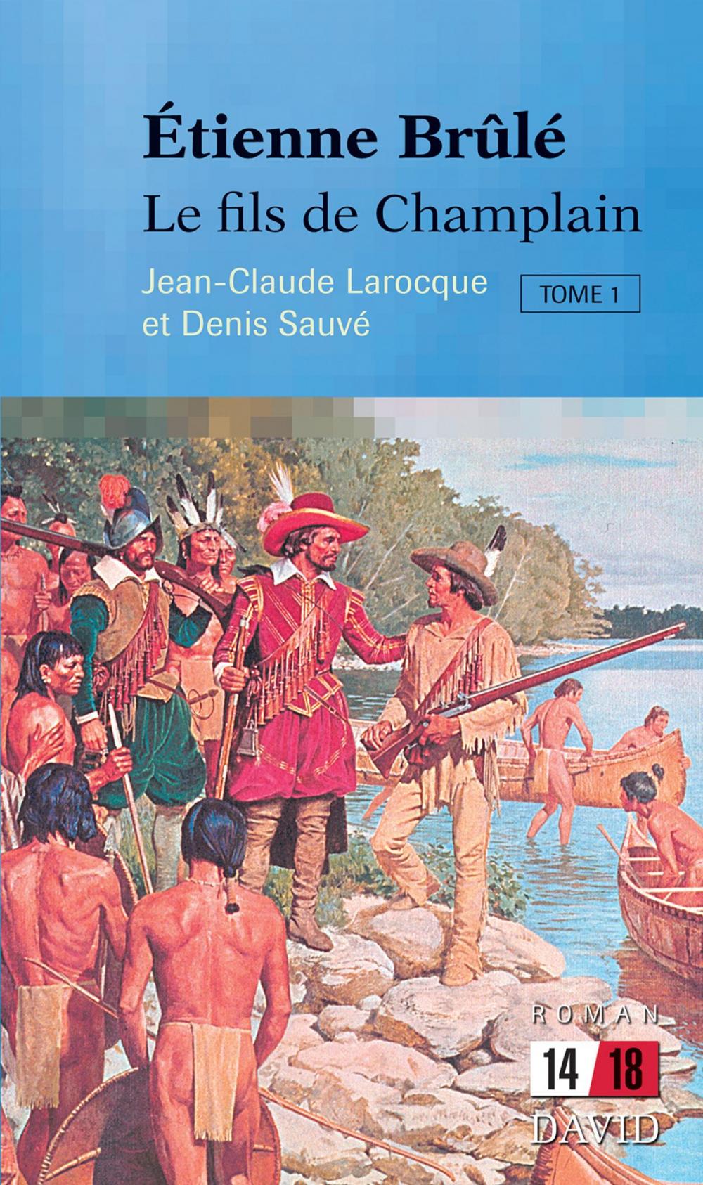 Big bigCover of Étienne Brûlé. Le fils de Champlain (Tome 1)