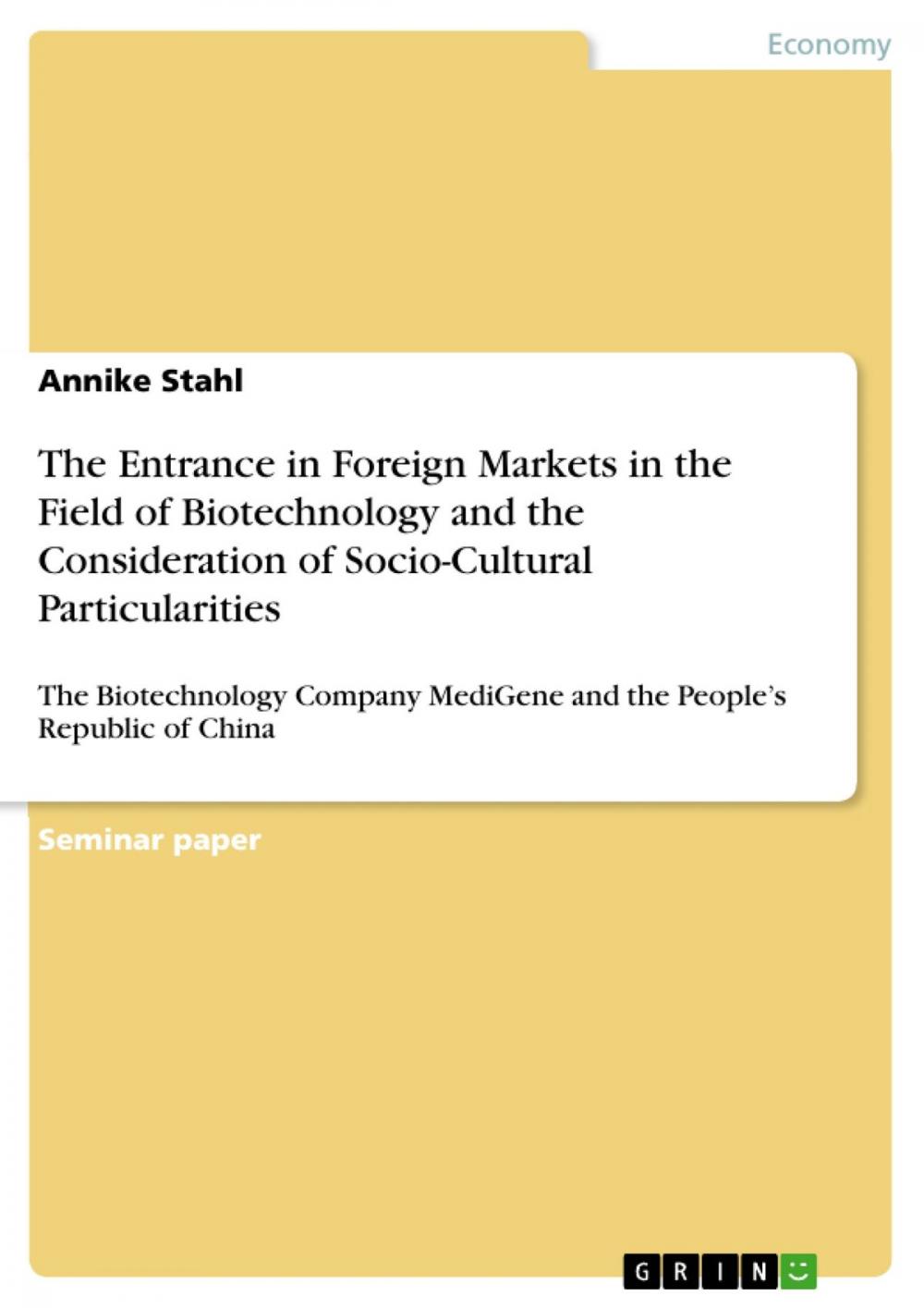 Big bigCover of The Entrance in Foreign Markets in the Field of Biotechnology and the Consideration of Socio-Cultural Particularities