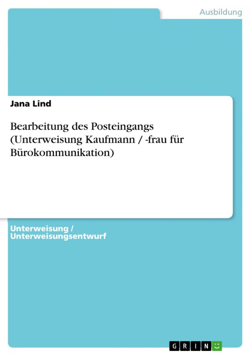 Big bigCover of Bearbeitung des Posteingangs (Unterweisung Kaufmann / -frau für Bürokommunikation)