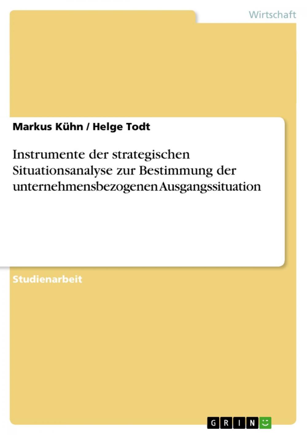 Big bigCover of Instrumente der strategischen Situationsanalyse zur Bestimmung der unternehmensbezogenen Ausgangssituation