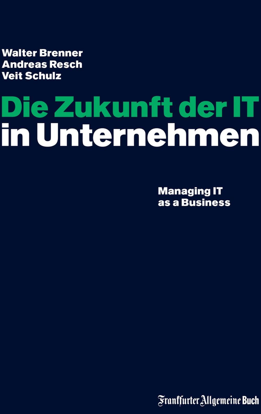 Big bigCover of Die Zukunft der IT in Unternehmen