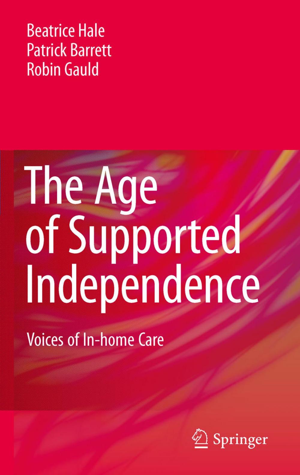 Big bigCover of The Age of Supported Independence