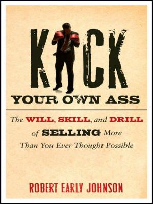 Cover of the book Kick Your Own Ass by Catherine Westbrook