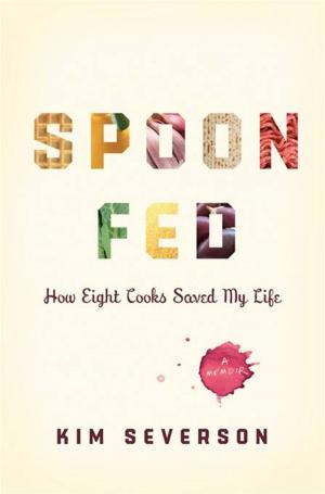 Cover of the book Spoon Fed by John Allen Bigelow