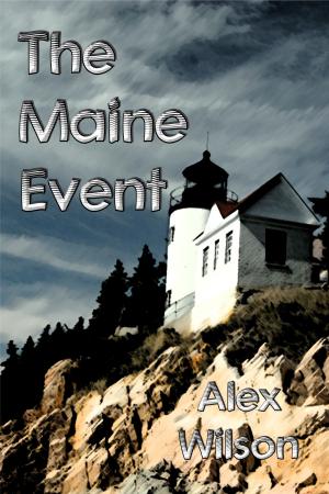 Cover of the book The Maine Event by Alex Wilson