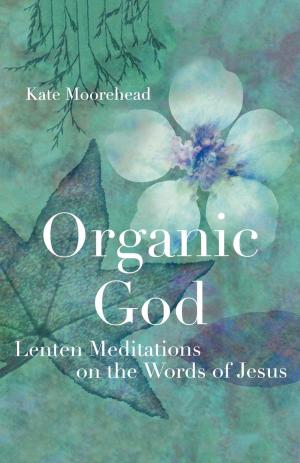 Cover of the book Organic God by Mark Bozzuti-Jones