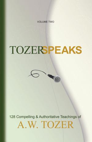 Cover of the book Tozer Speaks: Volume Two by L C W