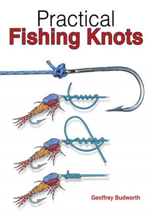 Cover of the book Practical Fishing Knots by Amanda Brack, John McCann, Monica Sweeney, Becky Thomas