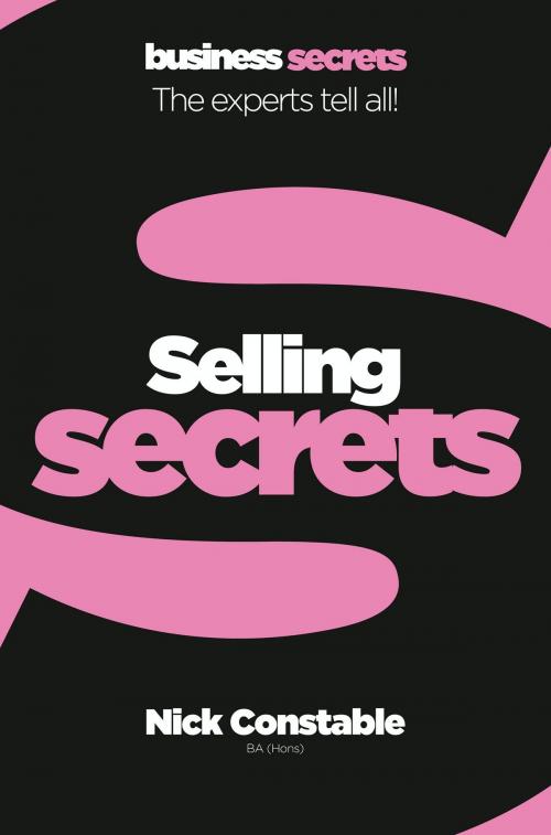 Cover of the book Selling (Collins Business Secrets) by Nick Constable, HarperCollins Publishers