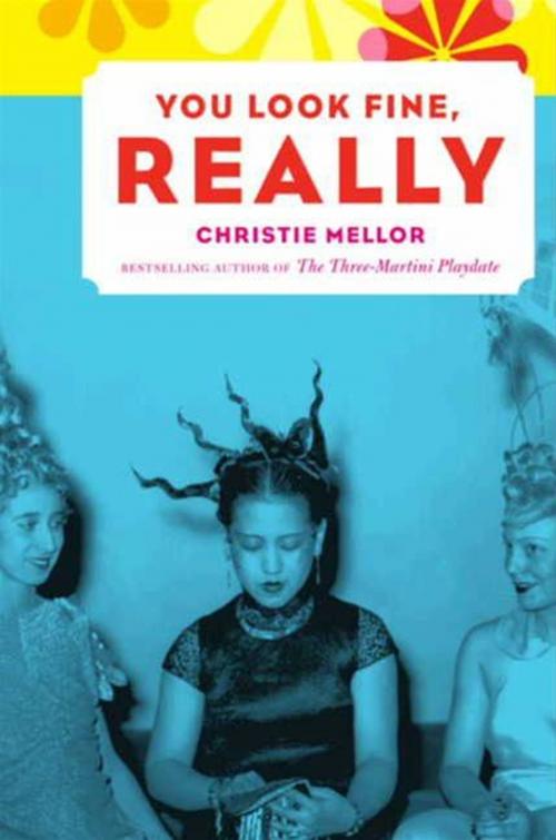 Cover of the book You Look Fine, Really by Christie Mellor, HarperCollins e-books