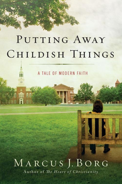 Cover of the book Putting Away Childish Things by Marcus J. Borg, HarperOne