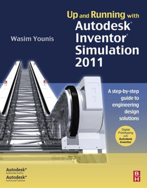 Cover of the book Up and Running with Autodesk Inventor Simulation 2011 by Wasim Younis, Elsevier Science