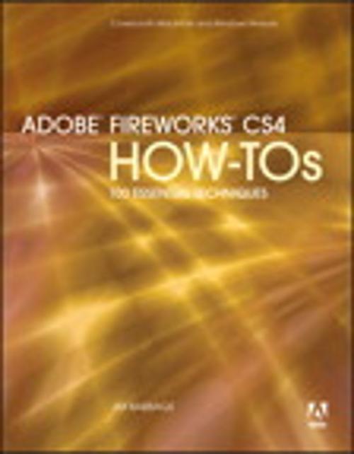 Cover of the book Adobe Fireworks CS4 How-Tos: 100 Essential Techniques by Jim Babbage, Pearson Education