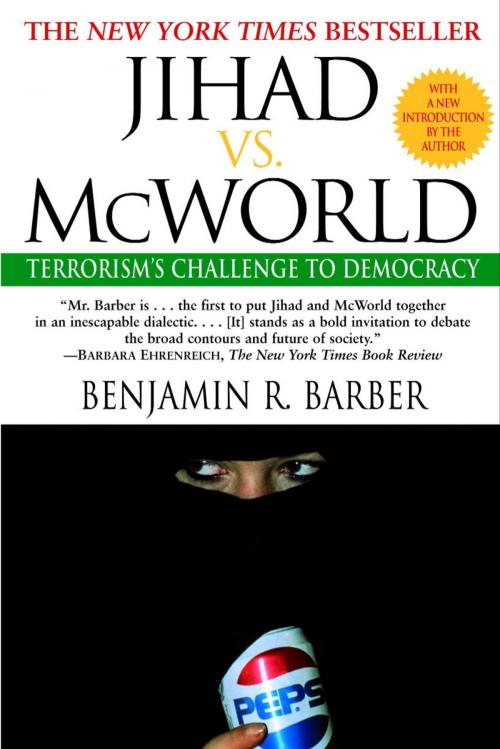 Cover of the book Jihad vs. McWorld by Benjamin Barber, Random House Publishing Group