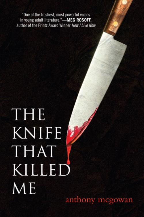 Cover of the book The Knife That Killed Me by Anthony McGowan, Random House Children's Books