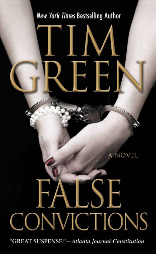 Cover of the book False Convictions by Tim Green, Grand Central Publishing