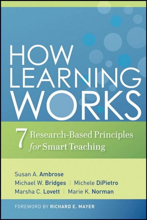 Cover of the book How Learning Works by Susan A. Ambrose, Michael W. Bridges, Michele DiPietro, Marsha C. Lovett, Marie K. Norman, Wiley