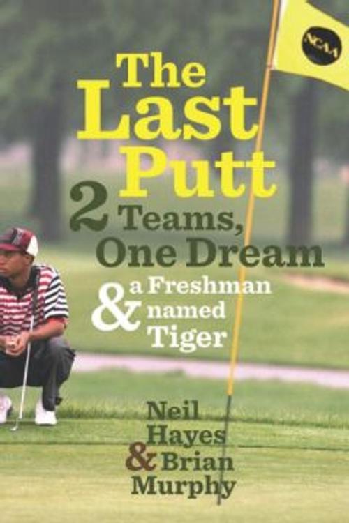 Cover of the book The Last Putt by Neil Hayes, Brian Murphy, HMH Books