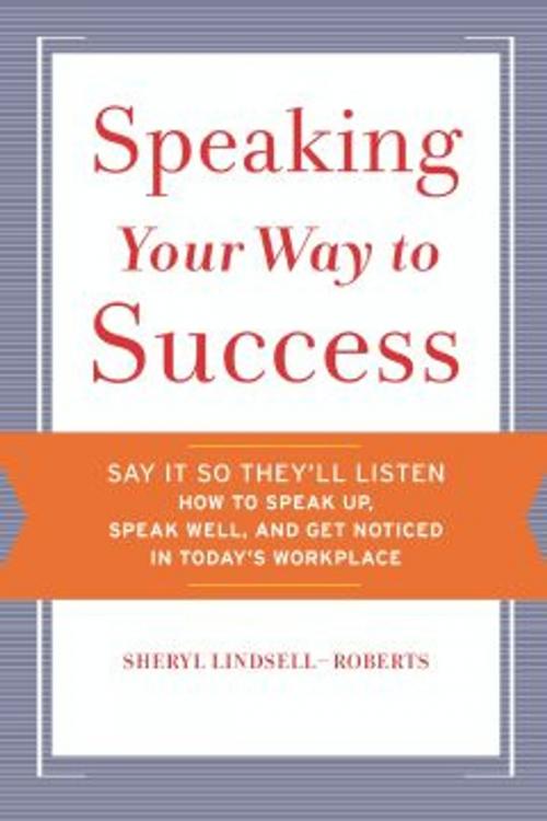 Cover of the book Speaking Your Way to Success by Sheryl Lindsell-Roberts, HMH Books