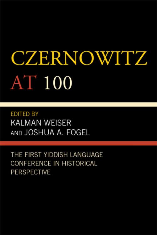 Cover of the book Czernowitz at 100 by Zachary Baker, David Birnbaum, Marc Caplan, Matthew Hoffman, Philip Hollander, Leye Lipsky, Rebecca Margolis, Ezra Mendelsohn, Jess Olson, Rakhmiel Peltz, Mordkhe Schaechter, Marie Schumacher-Brunhes, Kalman Weiser, Lexington Books