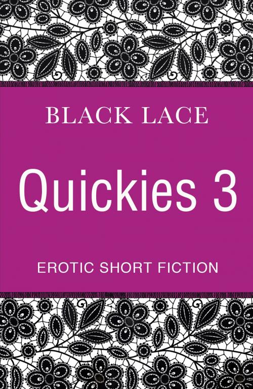 Cover of the book Black Lace Quickies 3 by Virgin Digital, Ebury Publishing