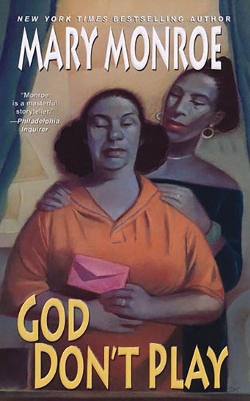 Cover of the book God Don't Play by Mary Monroe, Kensington Books