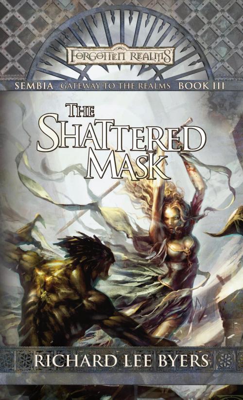 Cover of the book The Shattered Mask by Richard Lee Byers, Wizards of the Coast Publishing