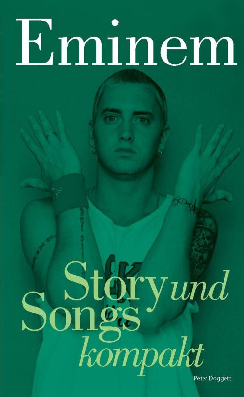 Cover of the book Eminem: Story und Songs kompakt by Peter Doggett, Music Sales Limited