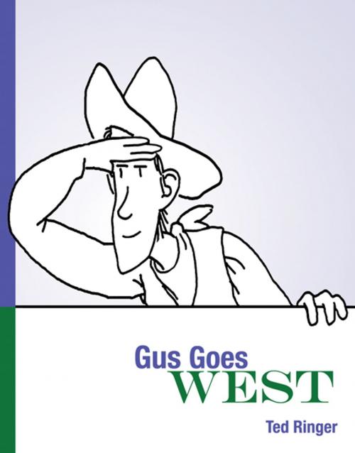 Cover of the book Gus Goes West by Ted Ringer, Ted Ringer