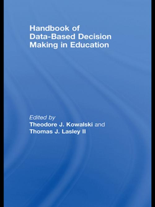 Cover of the book Handbook of Data-Based Decision Making in Education by Theodore Kowalski, Thomas J. Lasley, Taylor and Francis