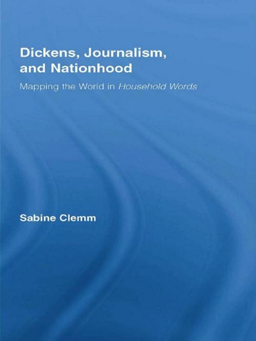 Cover of the book Dickens, Journalism, and Nationhood by Sabine Clemm, Taylor and Francis