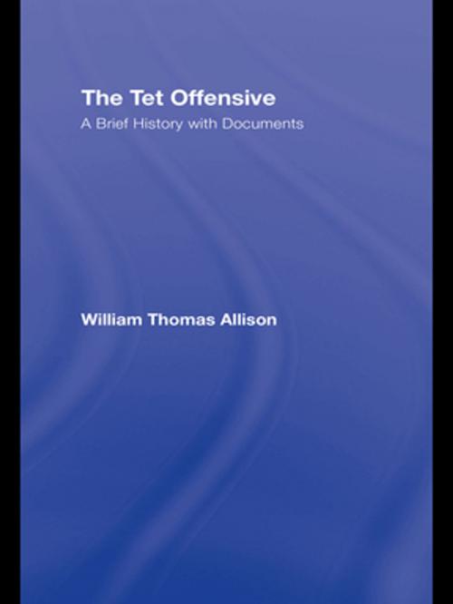 Cover of the book The Tet Offensive by , Taylor and Francis