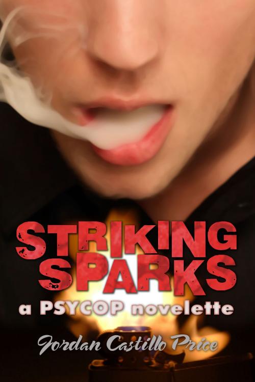 Cover of the book Striking Sparks (PsyCop Novelette) by Jordan Castillo Price, JCP Books