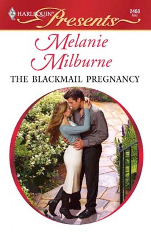 Cover of the book The Blackmail Pregnancy by Melanie Milburne, Harlequin