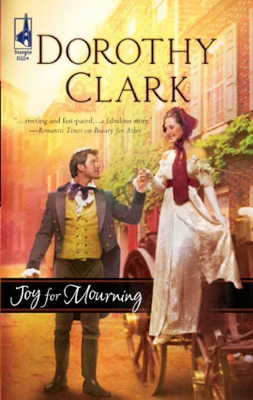 Cover of the book Joy for Mourning by Dorothy Clark, Steeple Hill