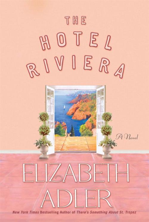 Cover of the book The Hotel Riviera by Elizabeth Adler, St. Martin's Press