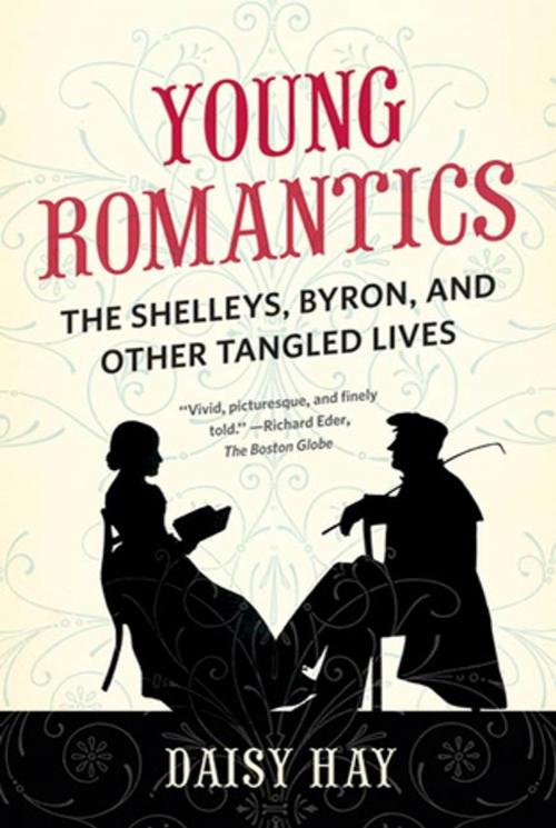 Cover of the book Young Romantics by Daisy Hay, Farrar, Straus and Giroux