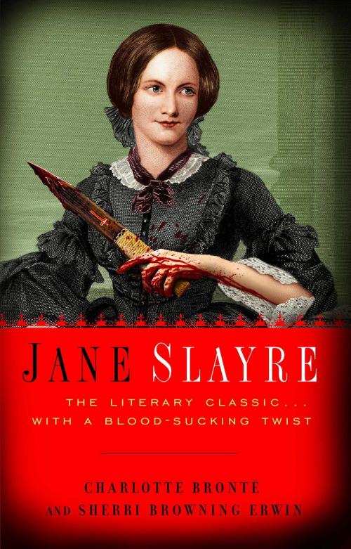 Cover of the book Jane Slayre by Charlotte Bronte, Sherri Browning Erwin, Gallery Books