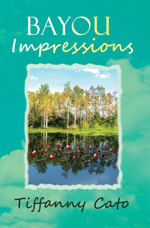 Cover of the book Bayou Impressions by Tiffanny Cato, Xlibris US