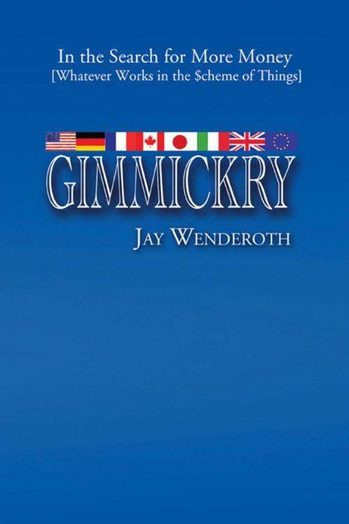 Cover of the book Gimmickry by Jay Wenderoth, Xlibris US