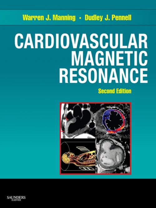 Cover of the book Cardiovascular Magnetic Resonance E-Book by Warren J. Manning, MD, Dudley J. Pennell, MD, FRCP, FACC, Elsevier Health Sciences